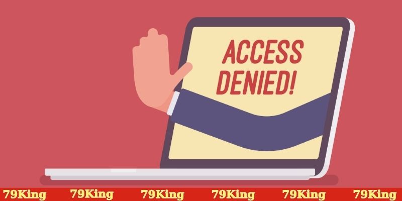 Lý do link 79KING bị chặn